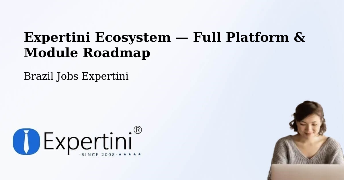 Expertini Ecosystem — Full Platform & Module Roadmap – Ibiaçá