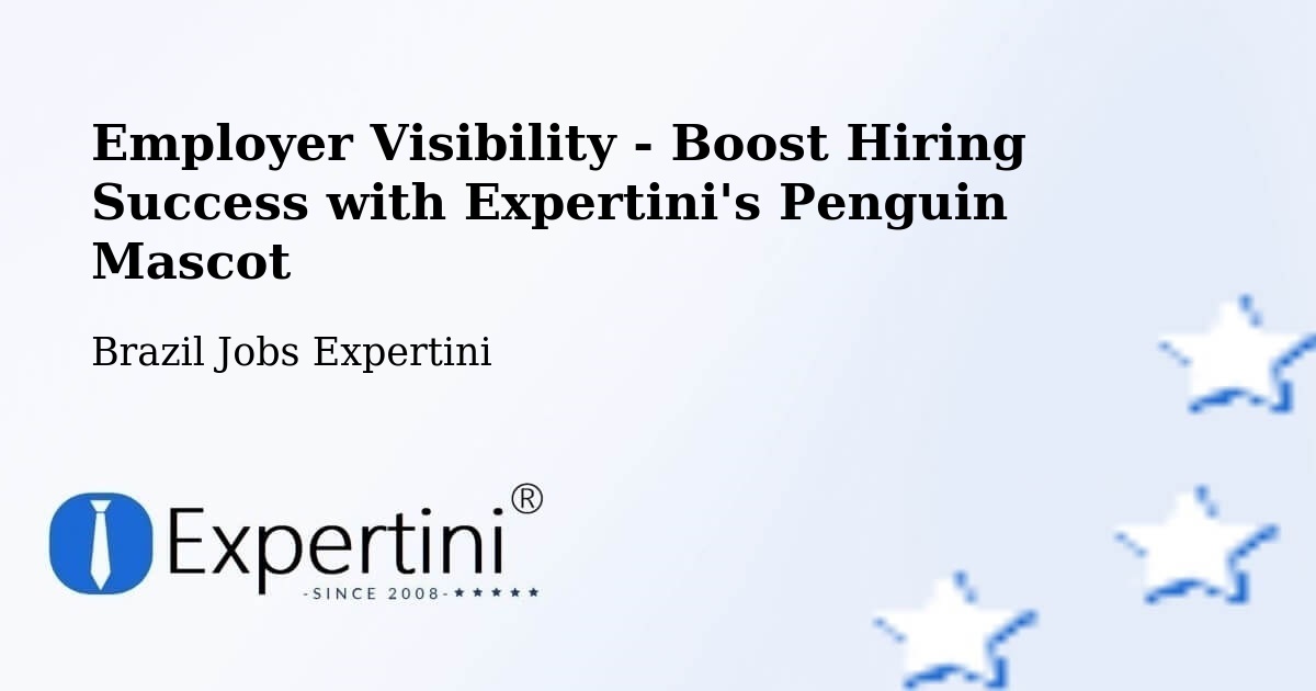 Employer Visibility Strategy – Ibiaçá - Brazil Jobs Expertini